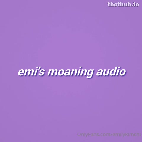 OnlyFans leaked emilykimchi moaning audio on HDthot